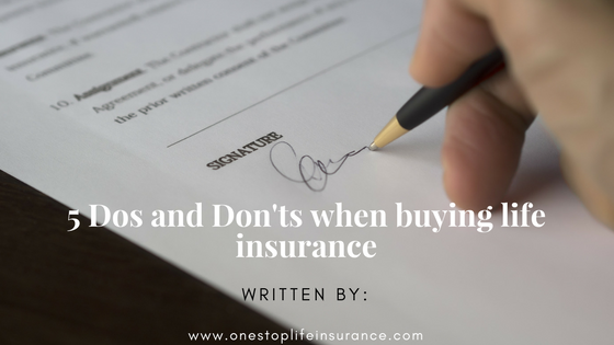5 dos and donts when buying life insurance