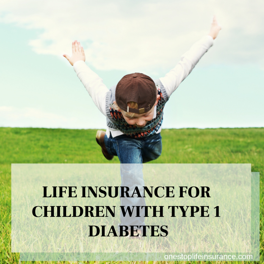 Life insurance for children with type 1 diabetes