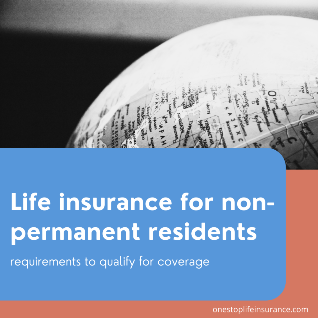 Life insurance for non-permanent residents