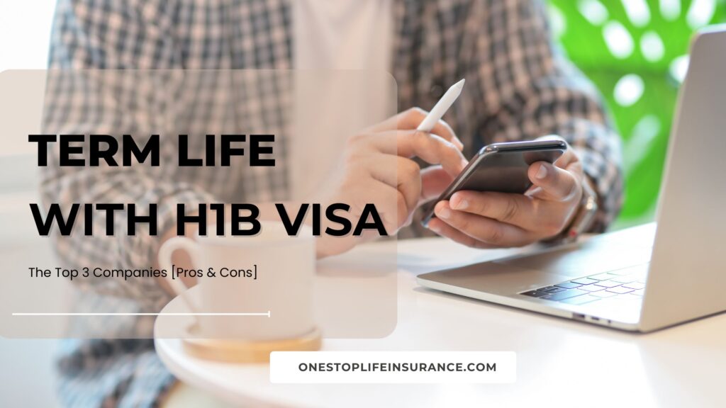 term life insurance with h1b